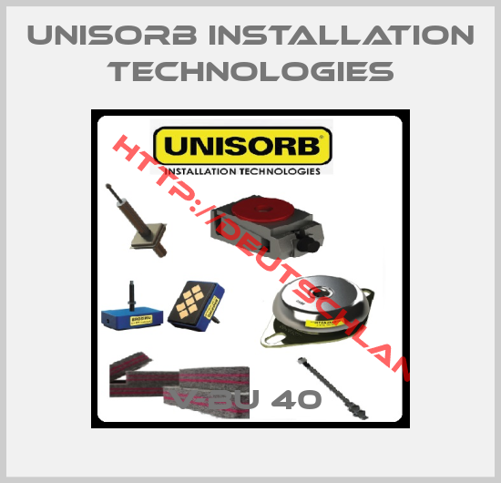 Unisorb installation Technologies-V-BU 40 