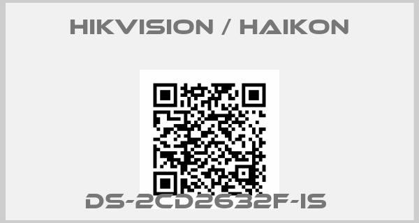 Hikvision / Haikon-DS-2CD2632F-IS 