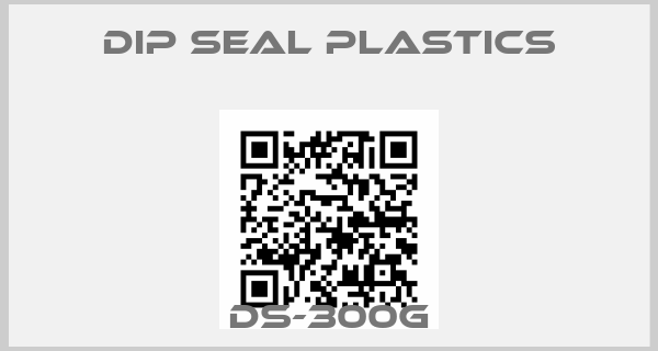 Dip Seal Plastics-DS-300G