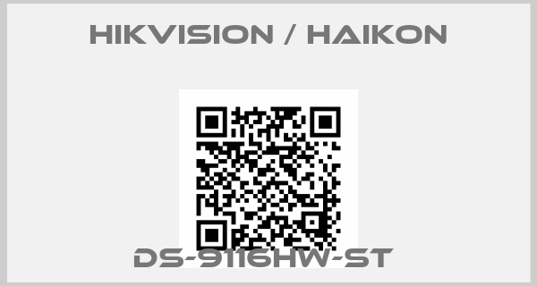 Hikvision / Haikon-DS-9116HW-ST 
