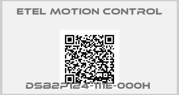 ETEL motion control-DSB2P124-111E-000H 
