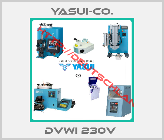 Yasui-Co.-DVWI 230V 