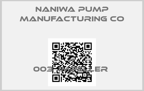 Naniwa Pump Manufacturing Co-003  IMPELLER 