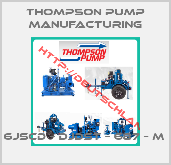 Thompson Pump Manufacturing-6JSCD – DJDST – 687 – M 