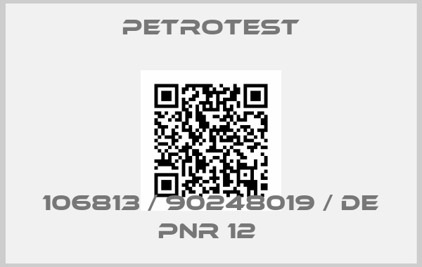 Petrotest-106813 / 90248019 / DE PNR 12 