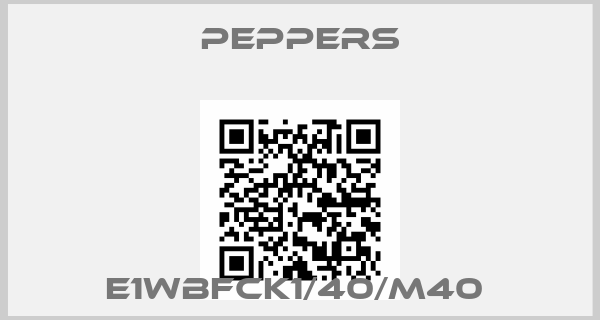 Peppers-E1WBFCK1/40/M40 