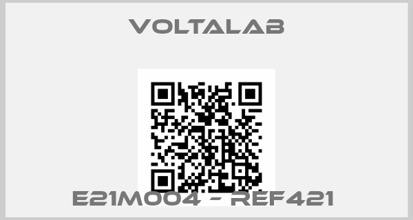 VoltaLab-E21M004 – REF421 