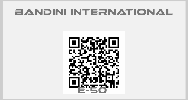 Bandini International-E-50 