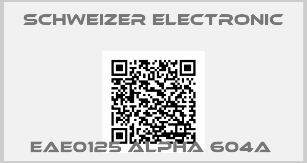 Schweizer Electronic-EAE0125 Alpha 604A 