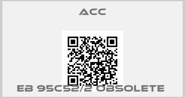 ACC-EB 95C52/2 obsolete 