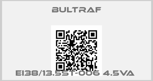 Bultraf-EI38/13.5ST-006 4.5VA 
