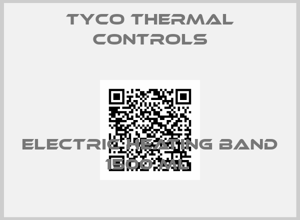 Tyco Thermal Controls-ELECTRIC HEATING BAND 1500 ML 