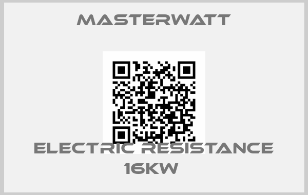 Masterwatt-ELECTRIC RESISTANCE 16KW 
