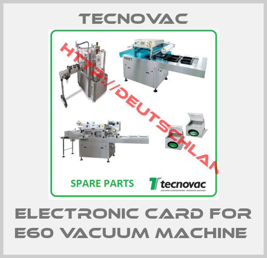 Tecnovac-ELECTRONIC CARD FOR E60 VACUUM MACHINE 