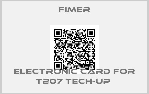 Fimer-ELECTRONIC CARD FOR T207 TECH-UP 