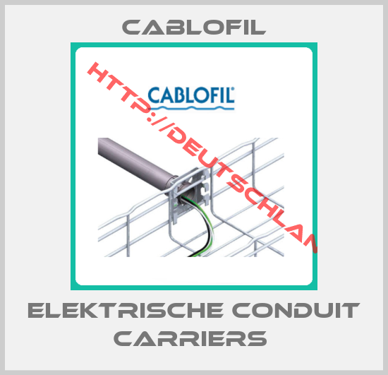 Cablofil-ELEKTRISCHE CONDUIT CARRIERS 