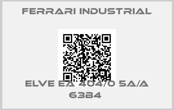 Ferrari Industrial-ELVE EA 404/0 5A/A 63B4 