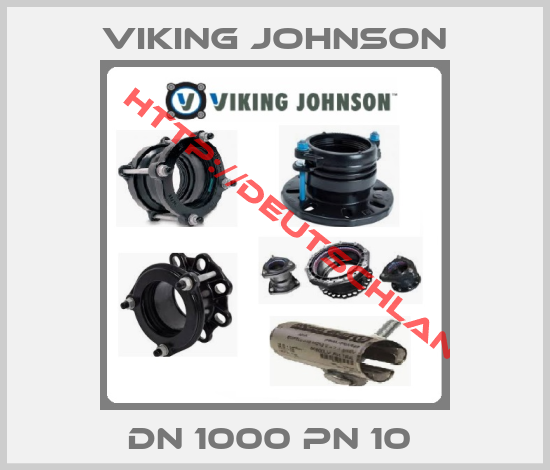 Viking Johnson-DN 1000 PN 10 