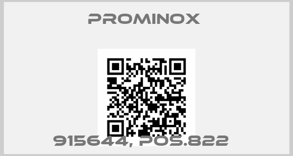 Prominox -915644, pos.822  