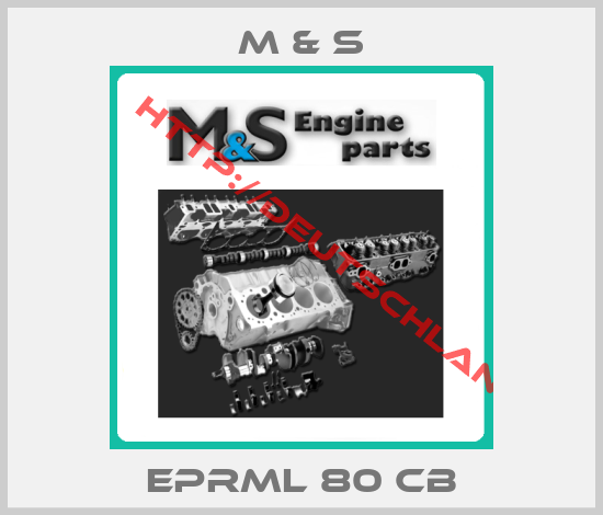 M & S-EPRML 80 CB