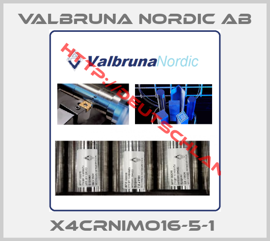 Valbruna Nordic AB-X4CrNiMo16-5-1 