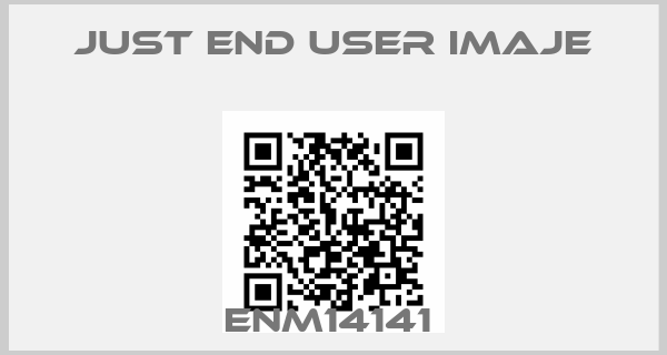 just end user Imaje-ENM14141 