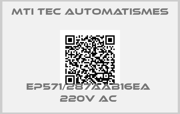 MTI TEC AUTOMATISMES-EP571/287AAB16EA  220V AC 