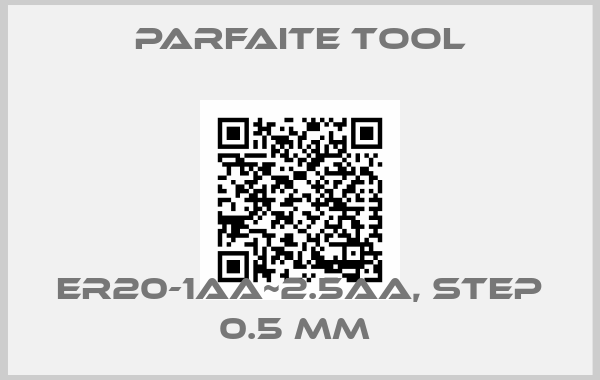 Parfaite Tool-ER20-1AA~2.5AA, step 0.5 mm 