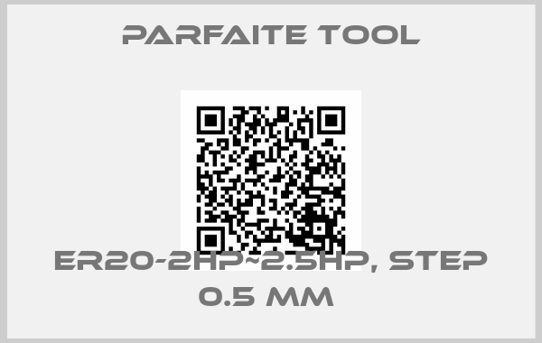 Parfaite Tool-ER20-2HP~2.5HP, step 0.5 mm 