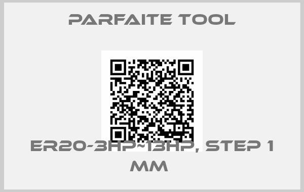 Parfaite Tool-ER20-3HP~13HP, step 1 mm 