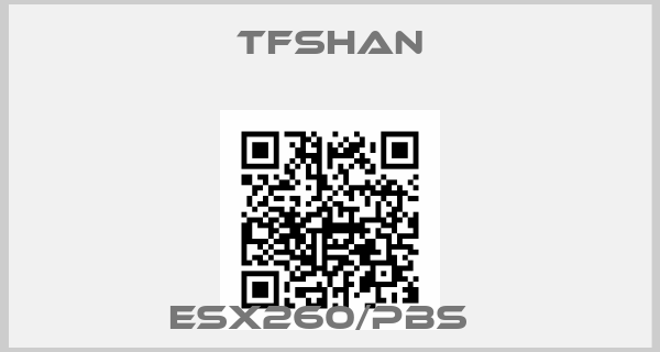 Tfshan-ESX260/PBS  