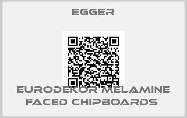 Egger-EURODEKOR MELAMINE FACED CHIPBOARDS 