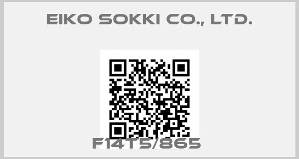 Eiko Sokki Co., Ltd.-F14T5/865 