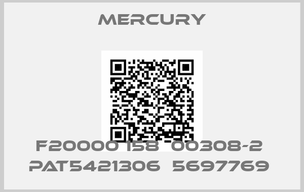Mercury-F20000 158  00308-2  PAT5421306  5697769 