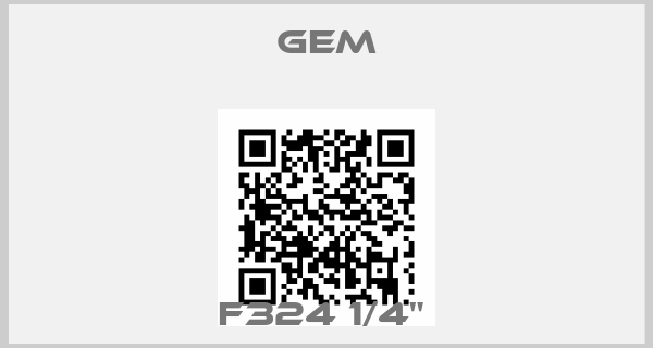Gem-F324 1/4" 