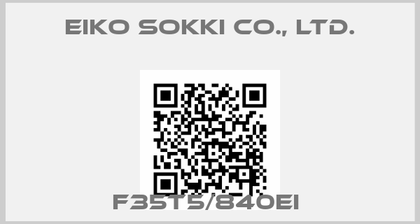 Eiko Sokki Co., Ltd.-F35T5/840EI 