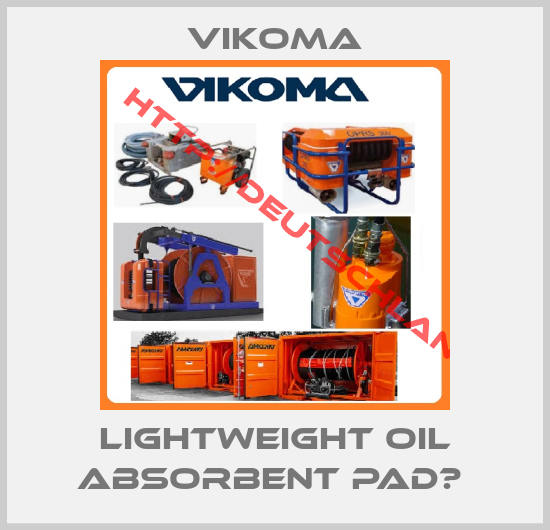 Vikoma-Lightweight Oil Absorbent Pad　 