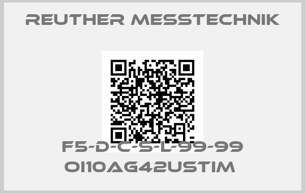 Reuther Messtechnik-F5-D-C-S-L-99-99 OI10AG42USTIM 
