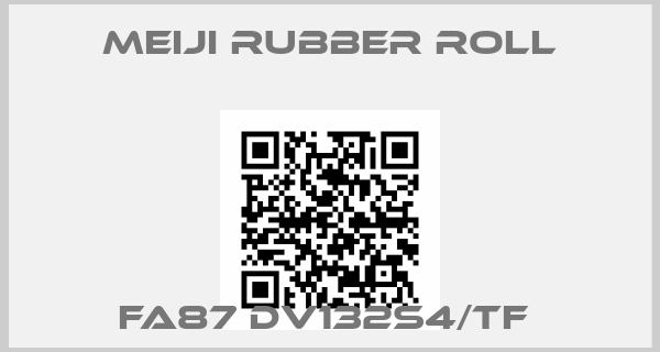 MEIJI RUBBER ROLL-FA87 DV132S4/TF 
