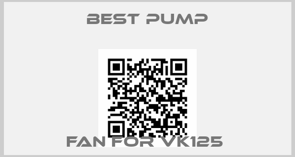 Best Pump-FAN FOR VK125 