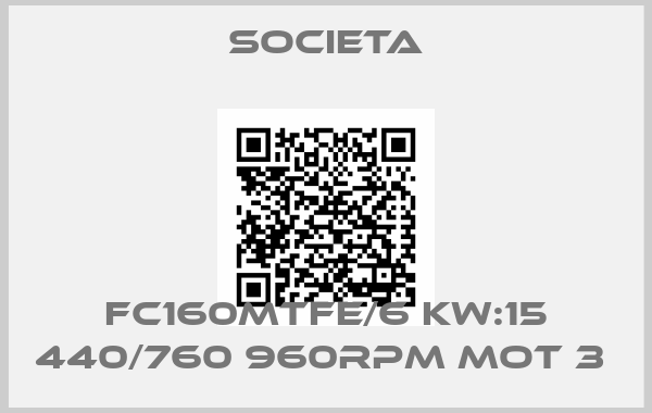 Societa-FC160MTFE/6 KW:15 440/760 960RPM MOT 3 
