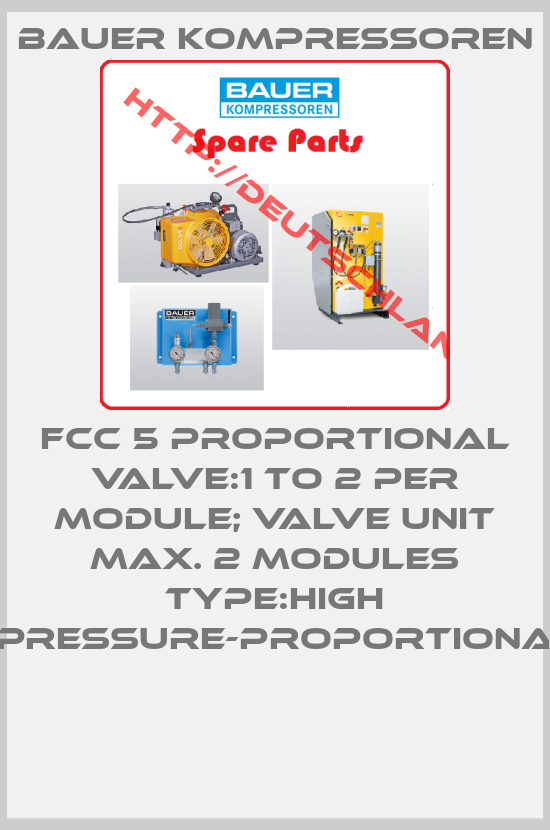 Bauer Kompressoren-FCC 5 PROPORTIONAL VALVE:1 TO 2 PER MODULE; VALVE UNIT MAX. 2 MODULES TYPE:HIGH PRESSURE-PROPORTIONA 