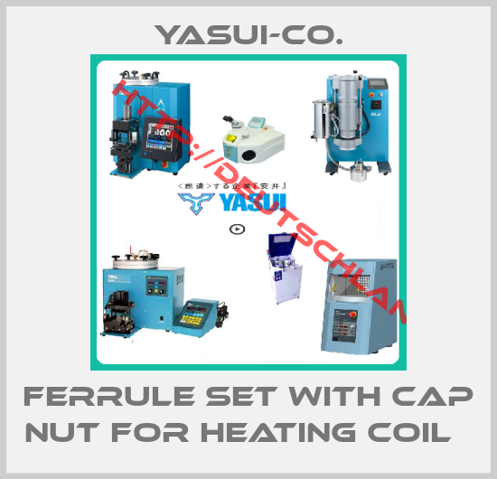 Yasui-Co.-FERRULE SET WITH CAP NUT FOR HEATING COIL  