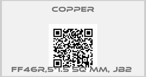 Copper-FF46R,5*1.5 Sq mm, JB2 