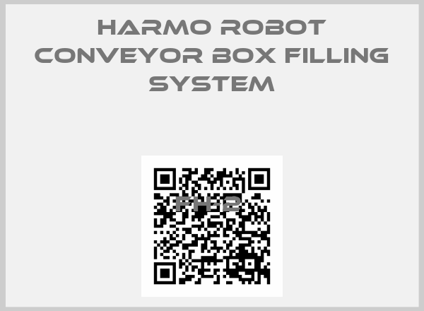 HARMO ROBOT CONVEYOR BOX FILLING SYSTEM-FH-2 