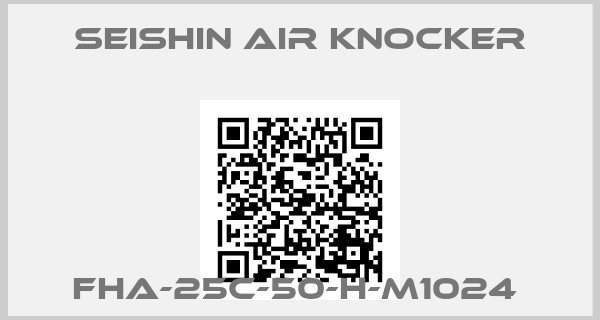 SEISHIN air knocker-FHA-25C-50-H-M1024 