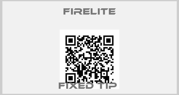 Firelite-FIXED TIP 
