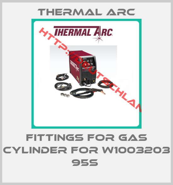 Thermal arc-Fittings for gas cylinder for W1003203 95S 