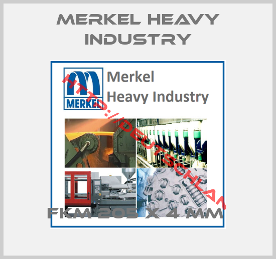 Merkel Heavy Industry-FKM 205 X 4 MM 