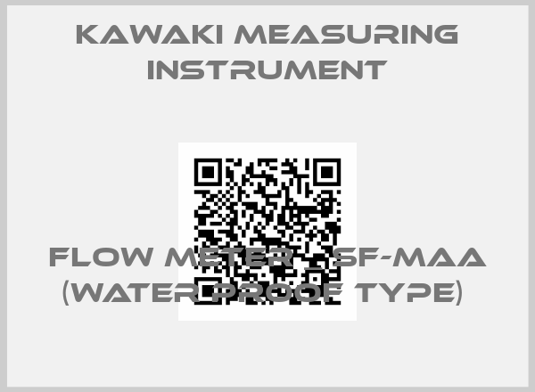 KAWAKI MEASURING INSTRUMENT-FLOW METER _ SF-MAA (WATER PROOF TYPE) 